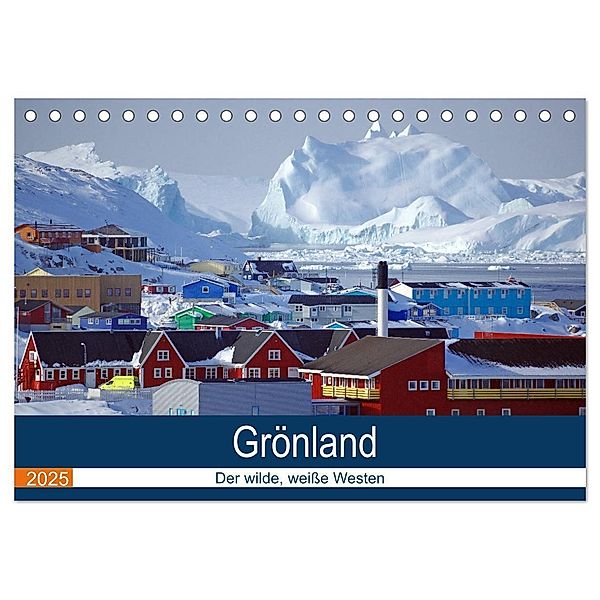Grönland - Der wilde, weiße Westen (Tischkalender 2025 DIN A5 quer), CALVENDO Monatskalender, Calvendo, Reinhard Pantke