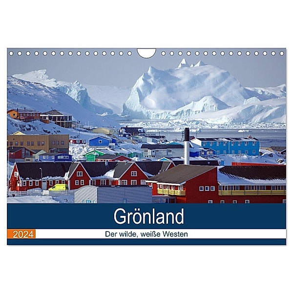 Grönland - Der wilde, weiße Westen (Wandkalender 2024 DIN A4 quer), CALVENDO Monatskalender, Reinhard Pantke