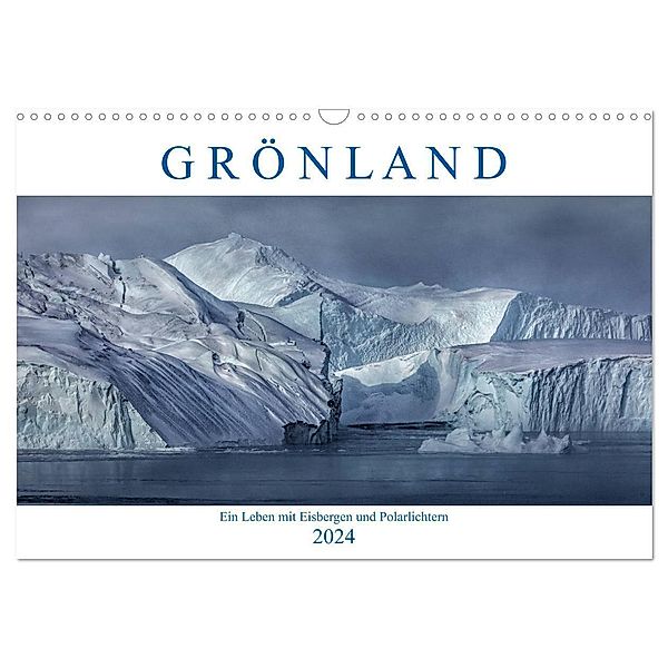 Grönland, ein Leben mit Eisbergen und Polarlichtern (Wandkalender 2024 DIN A3 quer), CALVENDO Monatskalender, Joana Kruse