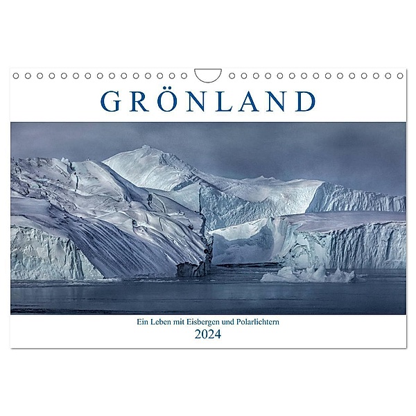 Grönland, ein Leben mit Eisbergen und Polarlichtern (Wandkalender 2024 DIN A4 quer), CALVENDO Monatskalender, Joana Kruse