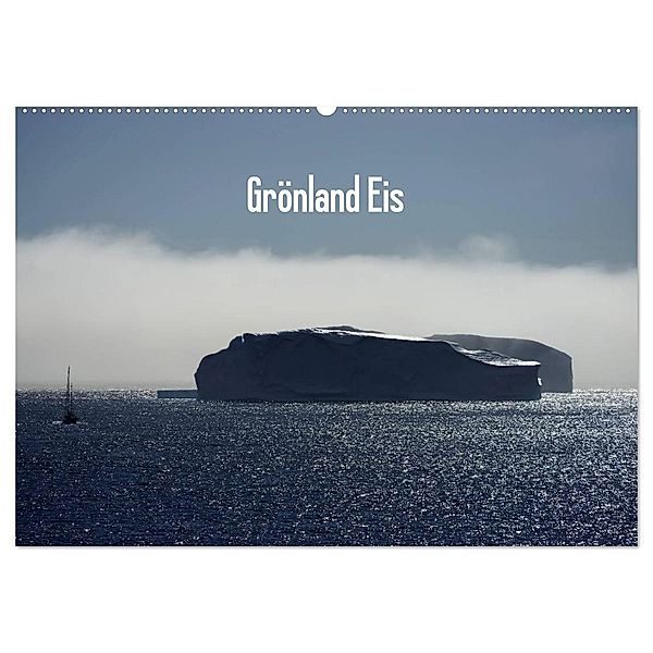 Grönland Eis (Wandkalender 2024 DIN A2 quer), CALVENDO Monatskalender, André Poling