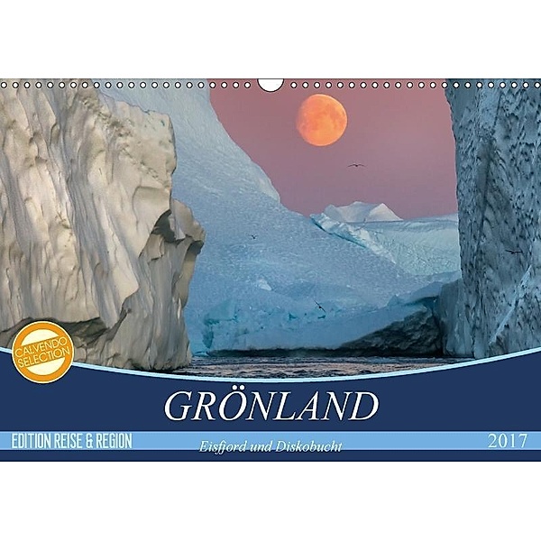 GRÖNLAND Eisfjord und Diskobucht (Wandkalender 2017 DIN A3 quer), Michèle Junio