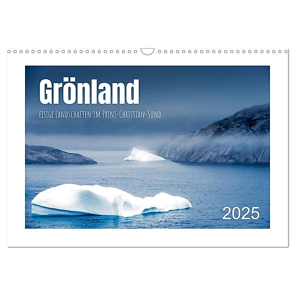 Grönland - eisige Landschaften im Prins Christian Sund (Wandkalender 2025 DIN A3 quer), CALVENDO Monatskalender, Calvendo, Angela Rohde