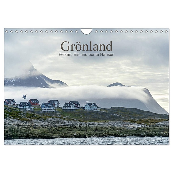 Grönland - Felsen, Eis und bunte Häuser (Wandkalender 2024 DIN A4 quer), CALVENDO Monatskalender, Christiane calmbacher