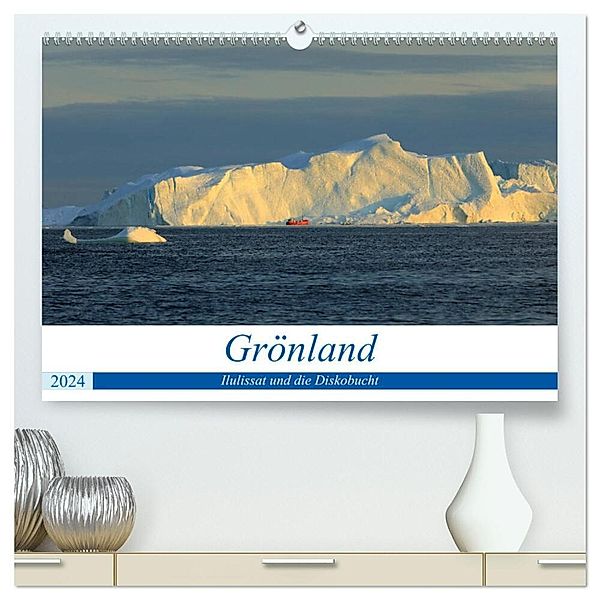 Grönland - Ilulissat und die Diskobucht (hochwertiger Premium Wandkalender 2024 DIN A2 quer), Kunstdruck in Hochglanz, Gro