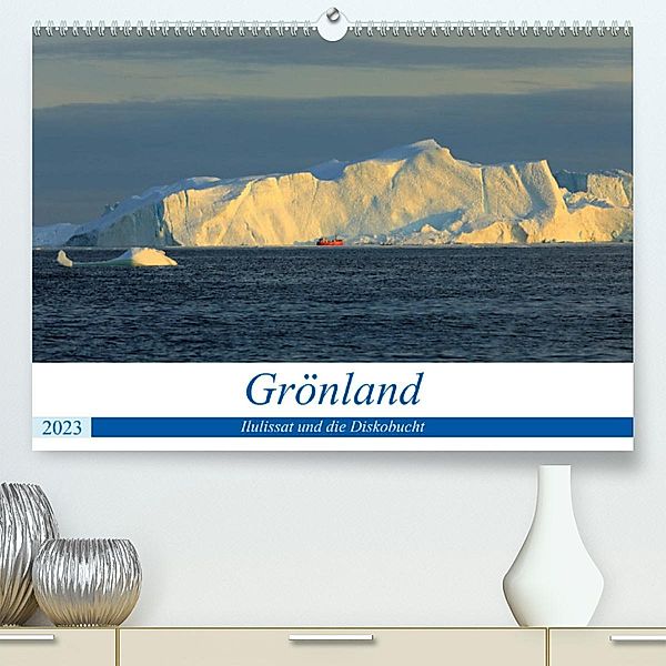 Grönland - Ilulissat und die Diskobucht (Premium, hochwertiger DIN A2 Wandkalender 2023, Kunstdruck in Hochglanz), Gro