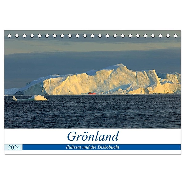 Grönland - Ilulissat und die Diskobucht (Tischkalender 2024 DIN A5 quer), CALVENDO Monatskalender, Gro