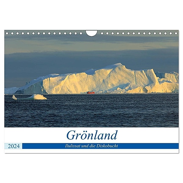 Grönland - Ilulissat und die Diskobucht (Wandkalender 2024 DIN A4 quer), CALVENDO Monatskalender, Gro