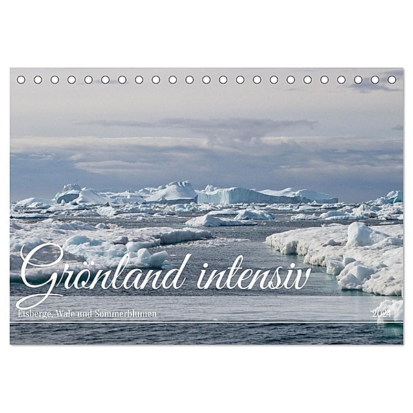 Grönland intensiv (Tischkalender 2024 DIN A5 quer), CALVENDO Monatskalender, Anita Gerhard
