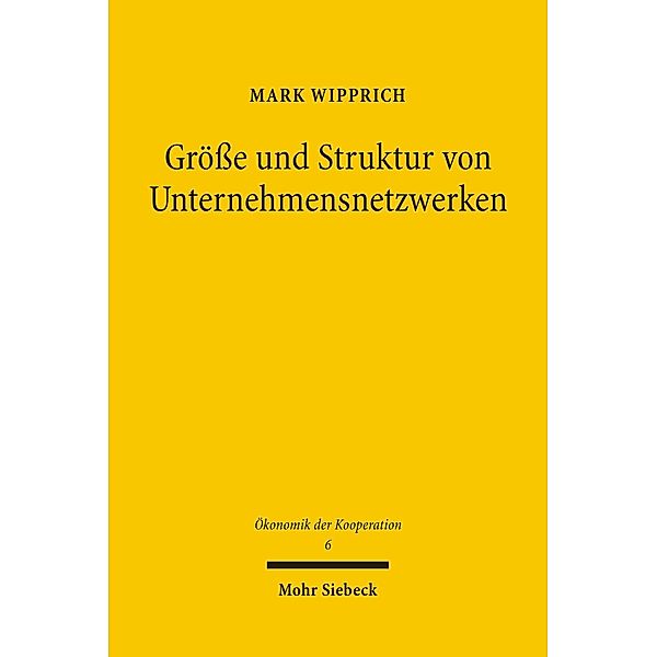 Größe und Struktur von Unternehmensnetzwerken, Mark Wipprich