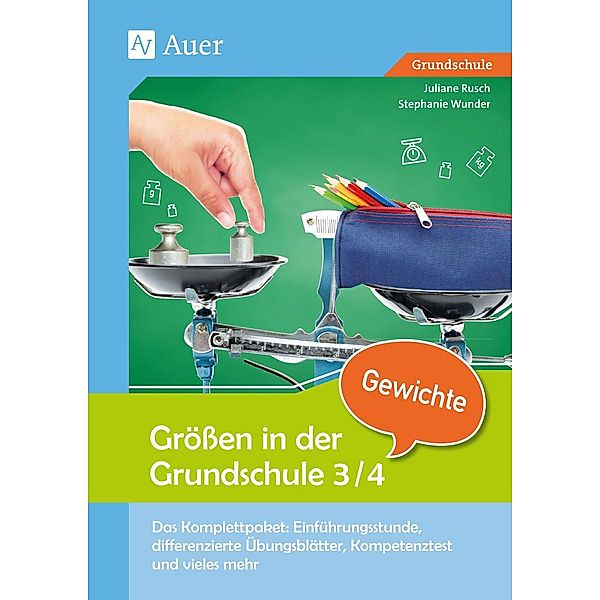 Größen in der Grundschule 3/4, Gewichte, Juliane Rusch, Stephanie Wunder