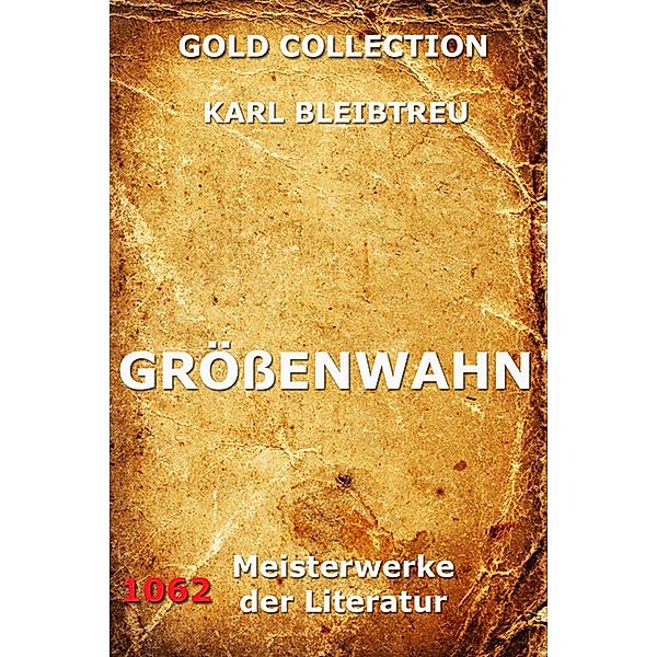 Größenwahn, Karl Bleibtreu