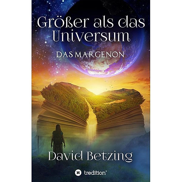 Größer als das Universum: Das Margenon / Größer als das Universum Bd.1, David Betzing