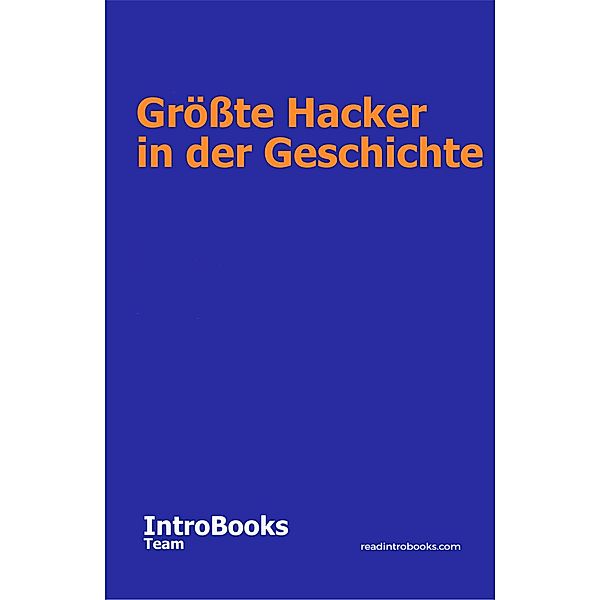 Grösste Hacker in der Geschichte, IntroBooks Team