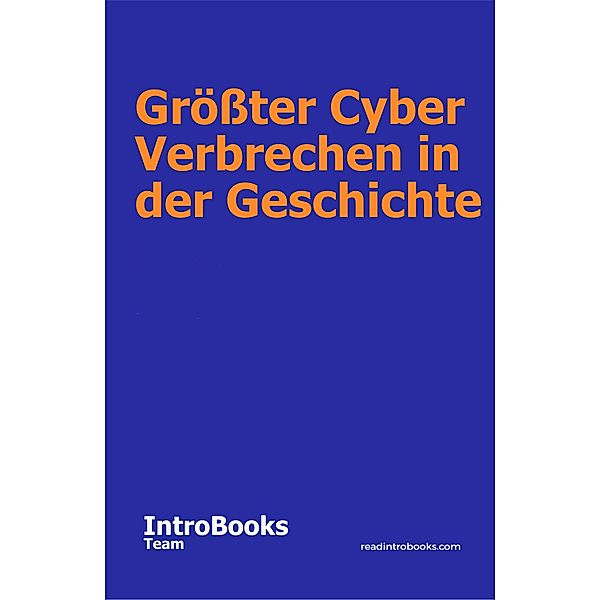 Größter Cyber Verbrechen in der Geschichte, IntroBooks Team