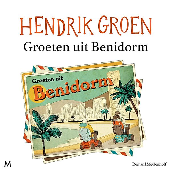 Groeten uit Benidorm, Hendrik Groen