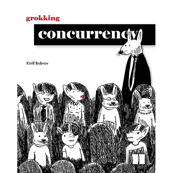 Grokking Concurrency, Kiril Bobrov