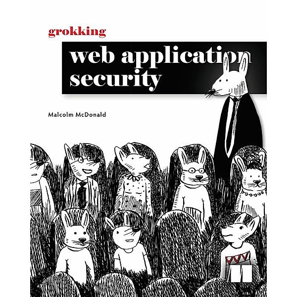 Grokking Web Application Security, Malcolm McDonald