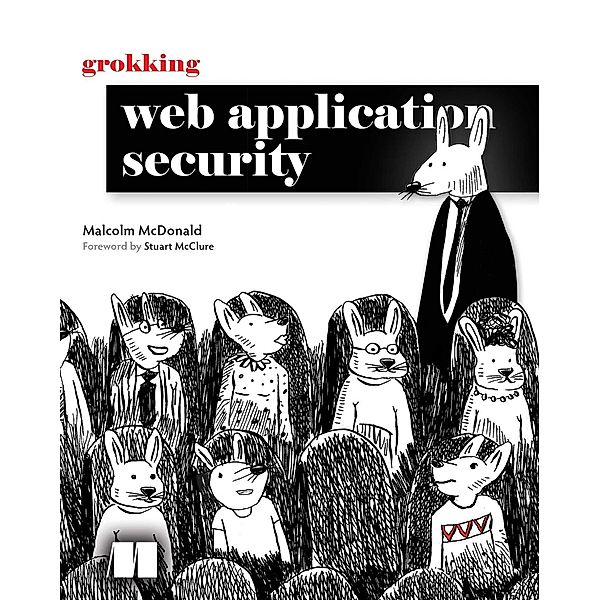 Grokking Web Application Security, Malcolm McDonald