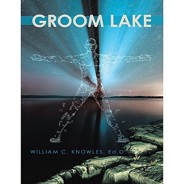 Groom Lake, William C. Knowles Ed. D.