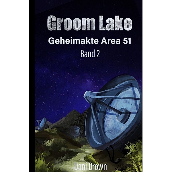 Groom Lake, Dani Brown