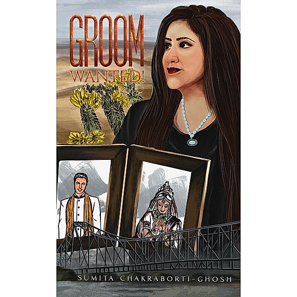 Groom Wanted! / Austin Macauley Publishers LLC, Sumita Chakraborti-Ghosh