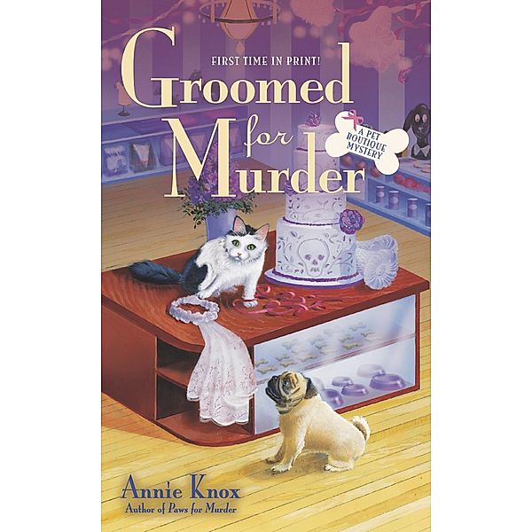 Groomed For Murder / A Pet Boutique Mystery Bd.2, Annie Knox