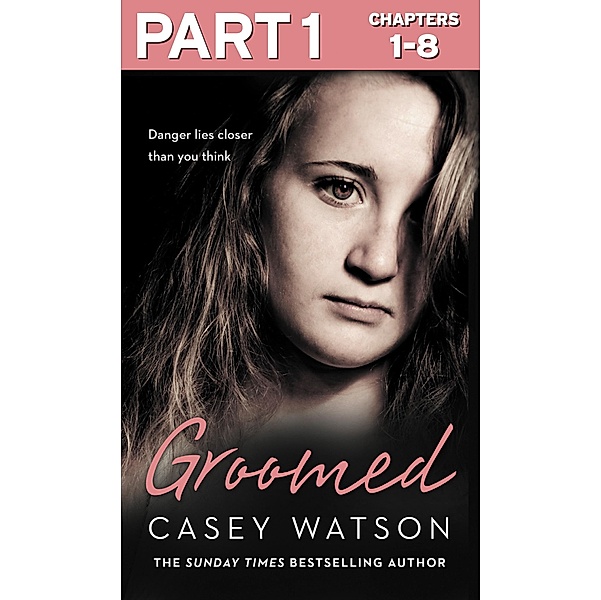 Groomed: Part 1 of 3, Casey Watson