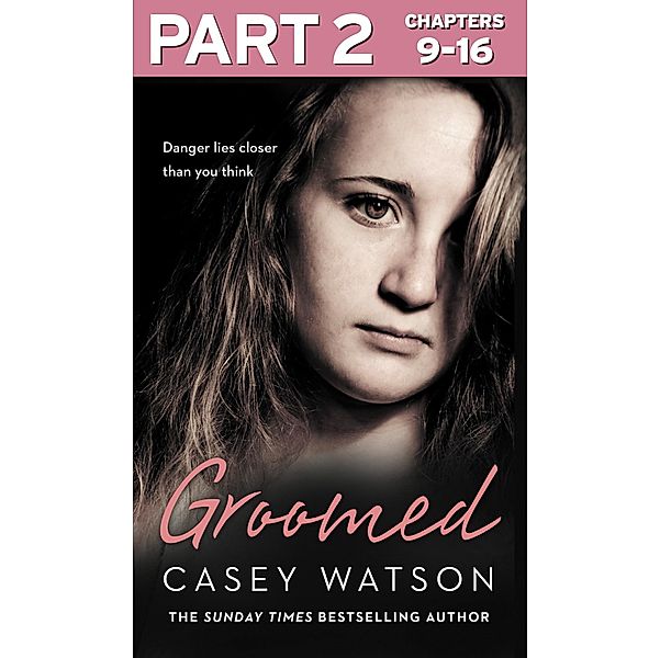 Groomed: Part 2 of 3, Casey Watson