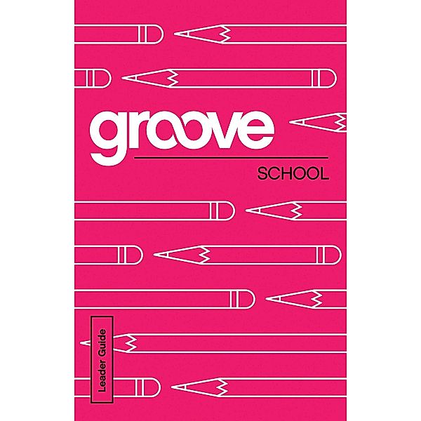 Groove: School Leader Guide, Michael Adkins