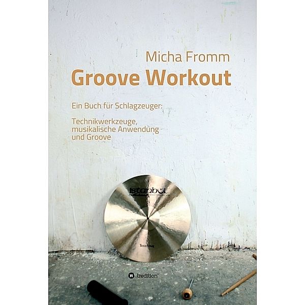 Groove Workout, Micha Fromm