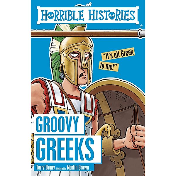 Groovy Greeks / Scholastic, Terry Deary