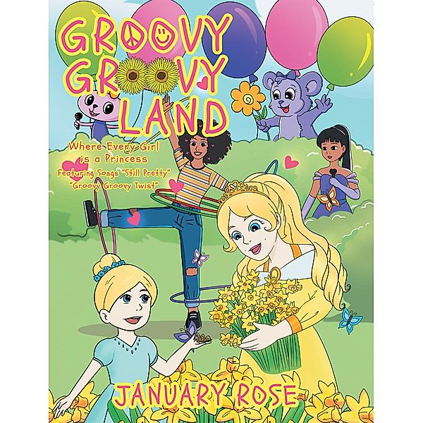 Groovy Groovy Land, January Rose