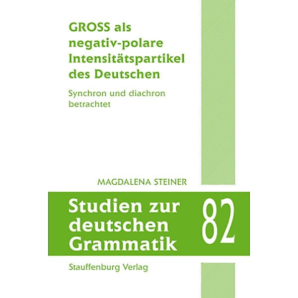 GROSS als negativ-polare Intensitätspartikel des Deutschen, m. CD-ROM, Magdalena Steiner