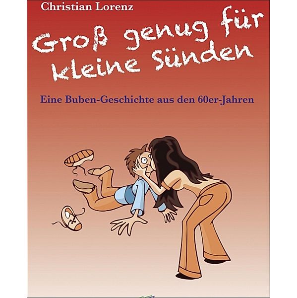 Groß genug für kleine Sünden, Christian Lorenz