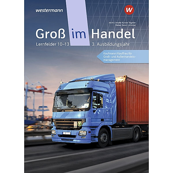 Groß im Handel - KMK-Ausgabe, Ahmet Gevci, Hans Jecht, Marcel Kunze, Peter Limpke, Markus Lichtner, Rainer Tegeler, Tobias Fieber