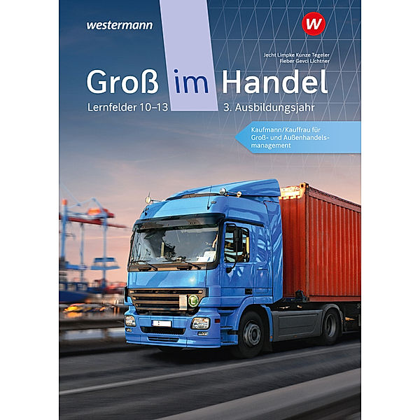 Groß im Handel - KMK-Ausgabe, Marcel Kunze, Rainer Tegeler, Peter Limpke, Hans Jecht, Ahmet Gevci, Markus Lichtner, Tobias Fieber