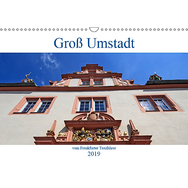 Groß Umstadt vom Frankfurter Taxifahrer (Wandkalender 2019 DIN A3 quer), Petrus Bodenstaff
