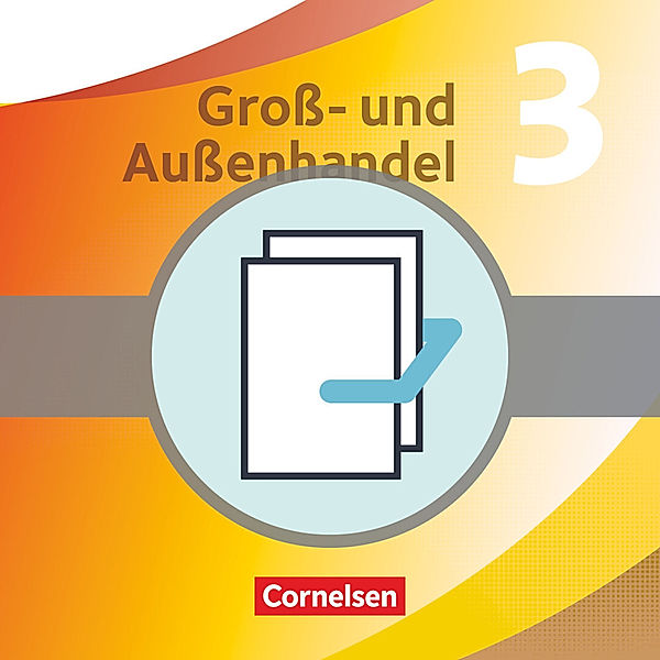 Gross- und Aussenhandel / Gross- und Aussenhandel - Kaufleute Gross- und Aussenhandel - Band 3, Michael Piek, Christian Fritz, Hans-Peter von den Bergen, Josef Schnettler, Ute Morgenstern