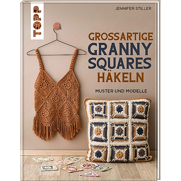 Grossartige Granny Squares häkeln, Jennifer Stiller