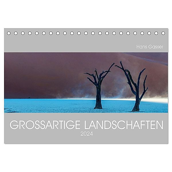 GROSSARTIGE LANDSCHAFTEN 2024 (Tischkalender 2024 DIN A5 quer), CALVENDO Monatskalender, Hans Gasser