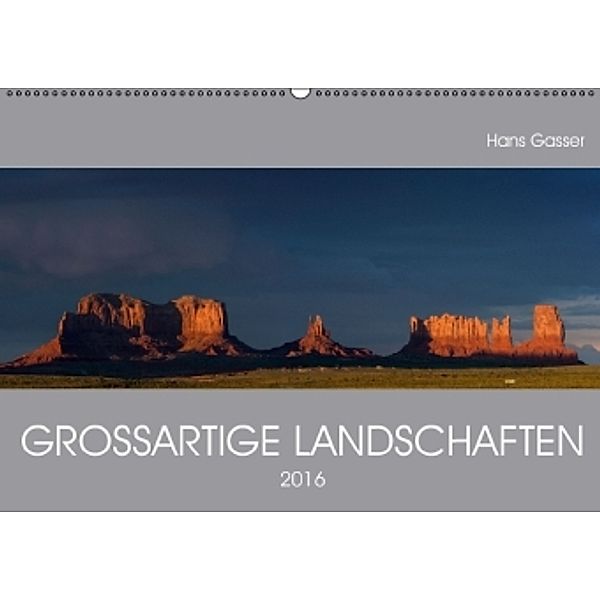 GROSSARTIGE LANDSCHAFTEN (Wandkalender 2016 DIN A2 quer), Hans Gasser