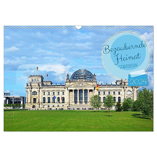Großartige Städtereisen in Deutschland (Wandkalender 2024 DIN A3 quer), CALVENDO Monatskalender, Liane Schiwy