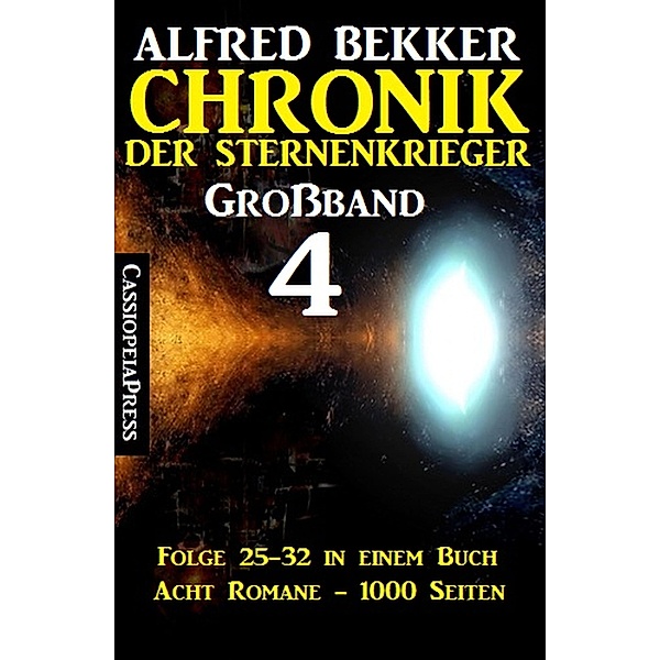 Großband #4 - Chronik der Sternenkrieger Folge 25-32 in einem Buch, Alfred Bekker