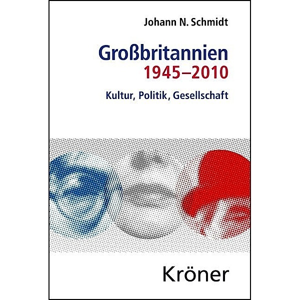 Grossbritannien 1945-2010, Johann N Schmidt