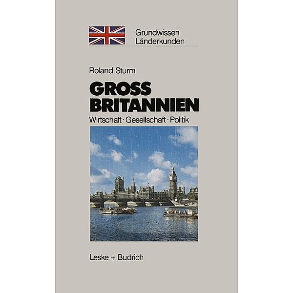 Großbritannien / Grundwissen - Länderkunden Bd.7, Roland Sturm