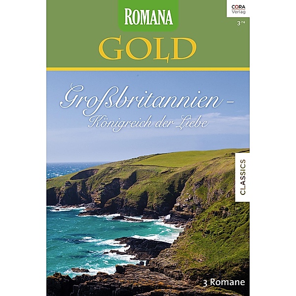 Großbritannien - Königreich der Liebe / Romana Gold Bd.33, Jessica Steele, SARA CRAVEN, Tracy Sinclair