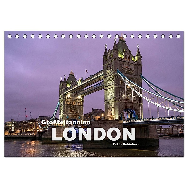 Großbritannien - London (Tischkalender 2024 DIN A5 quer), CALVENDO Monatskalender, Peter Schickert
