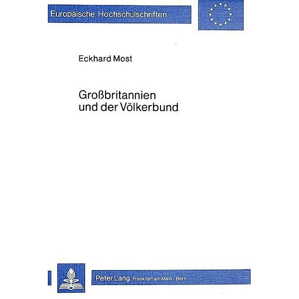 Grossbritannien und der Völkerbund, Eckhard Most