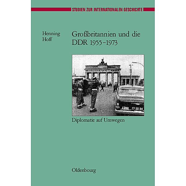 Grossbritannien und die DDR 1955-1973, Henning Hoff